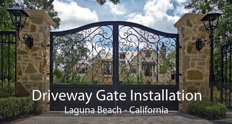 Driveway Gate Installation Laguna Beach - California