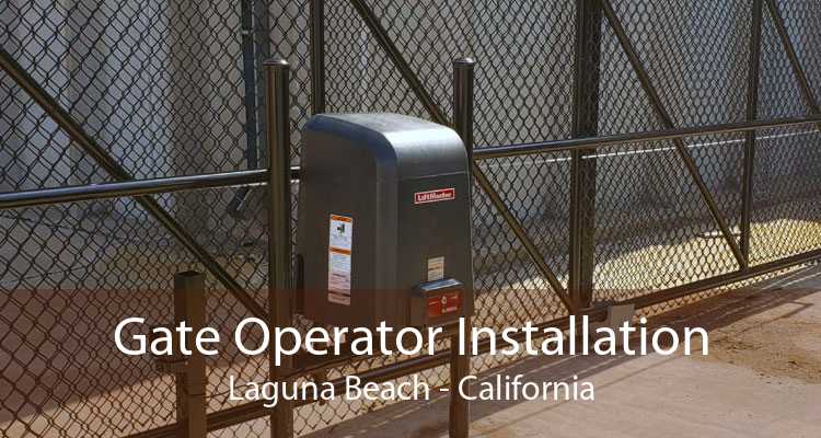 Gate Operator Installation Laguna Beach - California