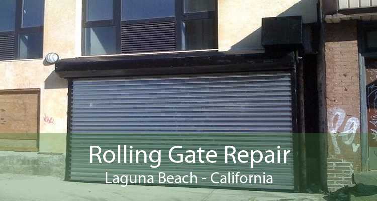 Rolling Gate Repair Laguna Beach - California